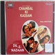 Khaiyyaam - Chambal Ki Kassam / Dil-E-Nadaan